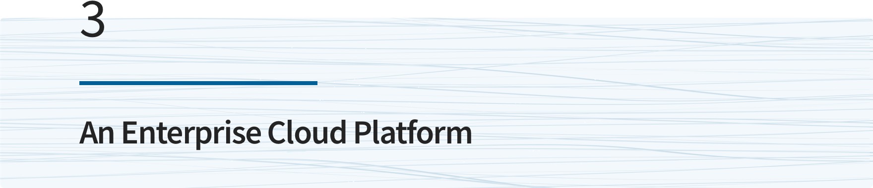 An Enterprise Cloud Platform